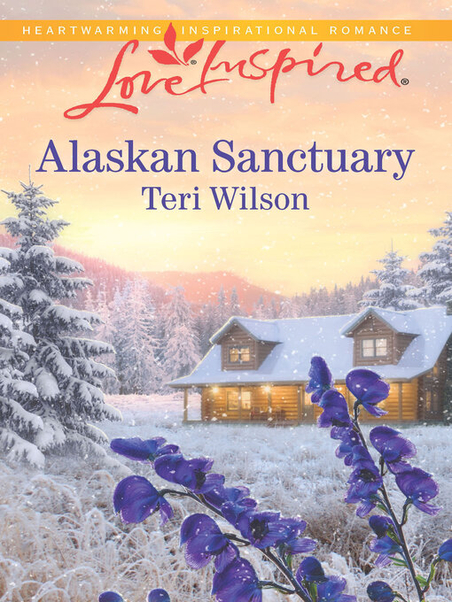 Title details for Alaskan Sanctuary by Teri Wilson - Available